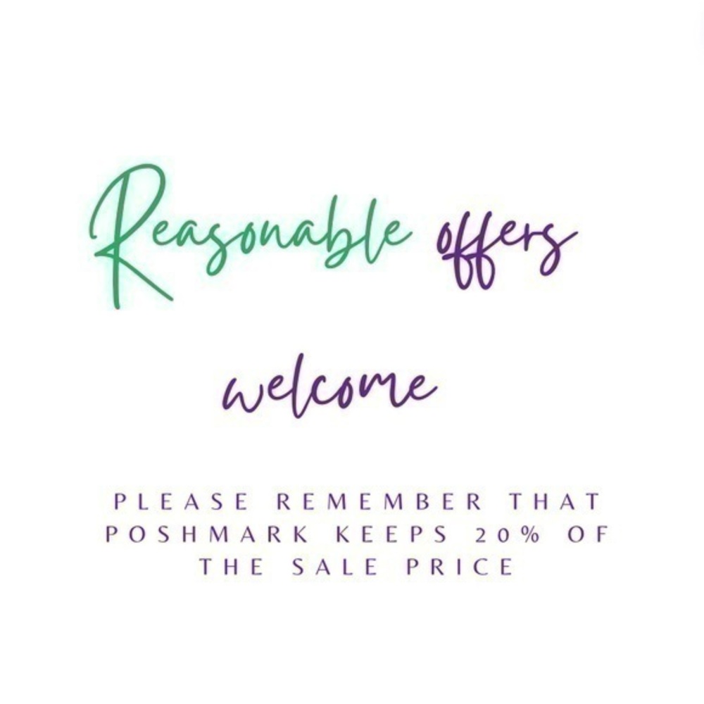 Reasonable offers accepted. Please keep in mind. Poshmark keeps 20%.